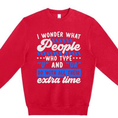 Grammar Police English Writing Teacher Apostrophe  Premium Crewneck Sweatshirt