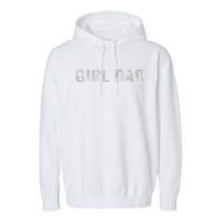 GirlDad Proud Father of Fathers Day Vintage Garment-Dyed Fleece Hoodie