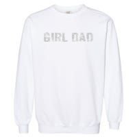 GirlDad Proud Father of Fathers Day Vintage Garment-Dyed Sweatshirt