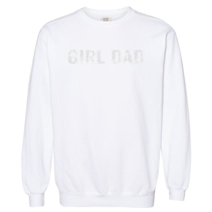 GirlDad Proud Father of Fathers Day Vintage Garment-Dyed Sweatshirt