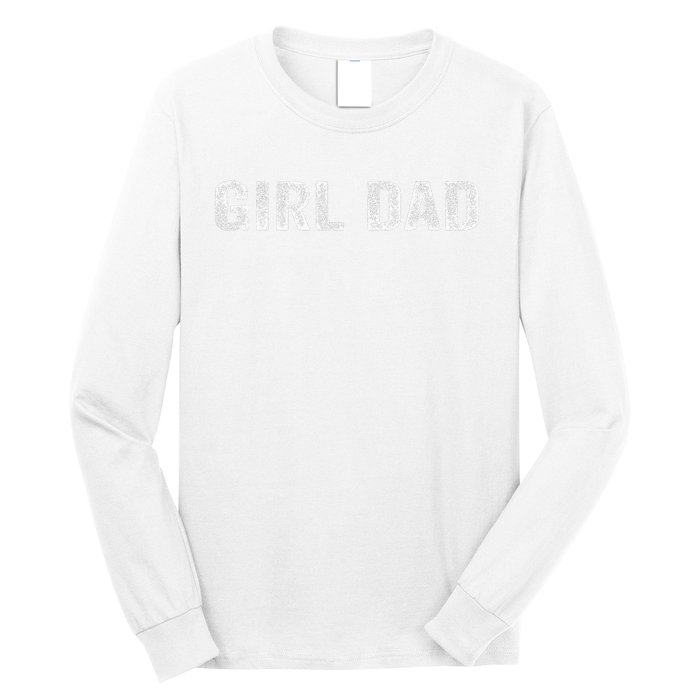 GirlDad Proud Father of Fathers Day Vintage Long Sleeve Shirt