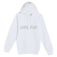 GirlDad Proud Father of Fathers Day Vintage Premium Pullover Hoodie