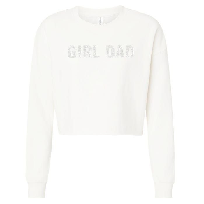 GirlDad Proud Father of Fathers Day Vintage Cropped Pullover Crew