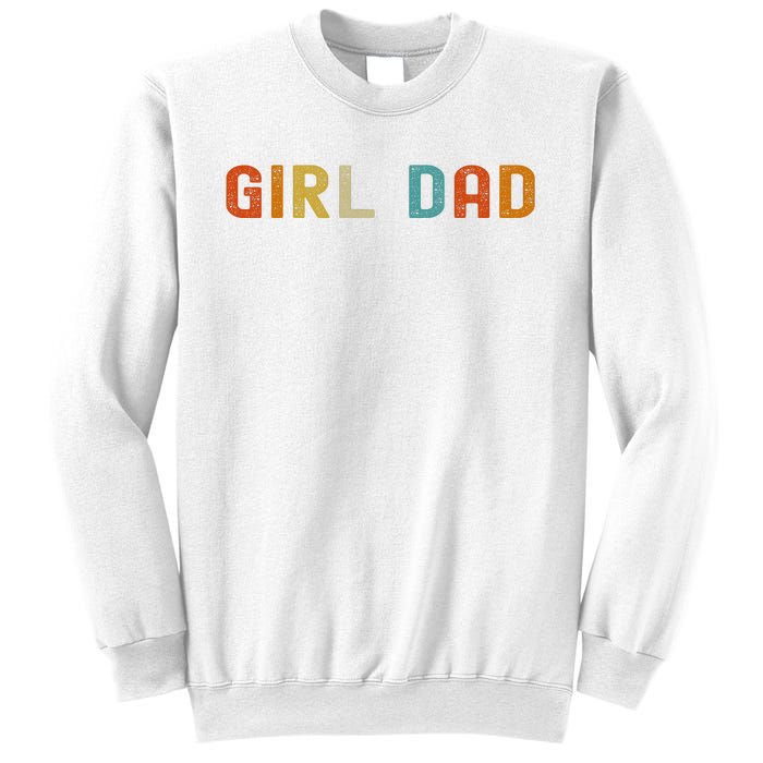 GirlDad Proud Father of Fathers Day Vintage Sweatshirt