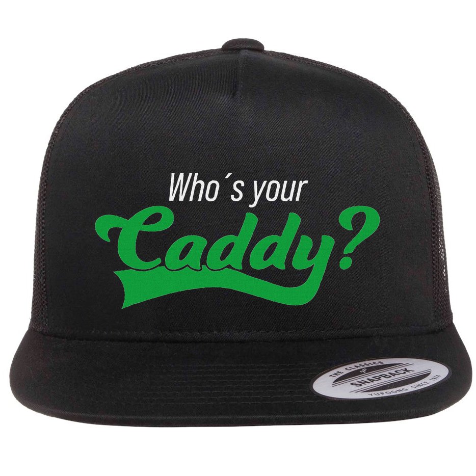 Golf Player Funny Caddy Costume Tournament Who´S Your Caddy Flat Bill Trucker Hat