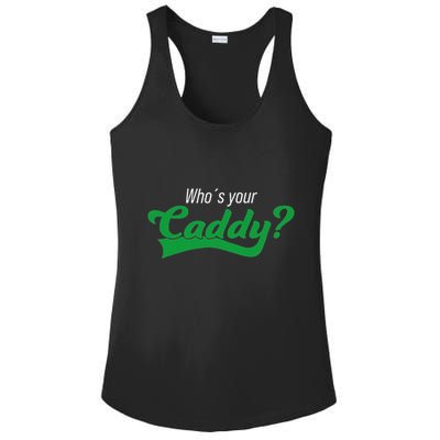 Golf Player Funny Caddy Costume Tournament Who´S Your Caddy Ladies PosiCharge Competitor Racerback Tank