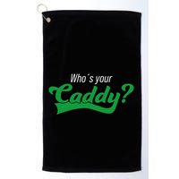 Golf Player Funny Caddy Costume Tournament Who´S Your Caddy Golf Towel