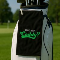 Golf Player Funny Caddy Costume Tournament Who´S Your Caddy Golf Towel