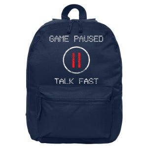 Game Paused Funny Saying Gamer Gift 16 in Basic Backpack