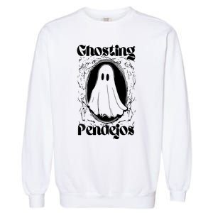 Ghosting Pendejos Funny Mexican Ghost Halloween Garment-Dyed Sweatshirt