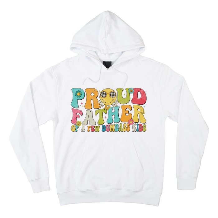 Groovy Proud Father Dumbass Retro Fathers Day Hoodie