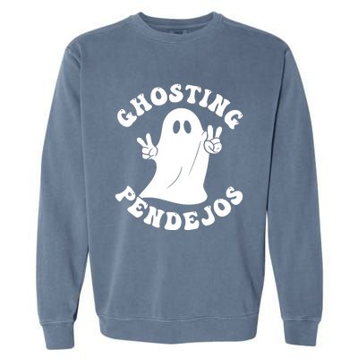 Ghosting Pendejos Funny Mexican Ghost Halloween Meme Garment-Dyed Sweatshirt