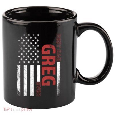 Greg Personalized FatherS Day Gift Flag Best Dad Gift 11oz C Handle Ceramic Mug