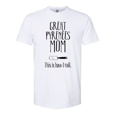 Great Pyrenees Funny Gift Great Pyrenees Mom Great Gift Softstyle® CVC T-Shirt