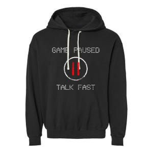 Game Paused Funny Saying Gamer Garment-Dyed Fleece Hoodie