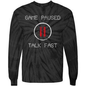 Game Paused Funny Saying Gamer Tie-Dye Long Sleeve Shirt