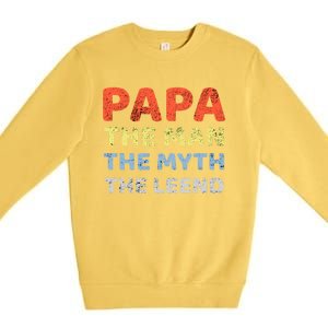 Grandpa Papa Father The Myth Legend Funny Birthday Gift Premium Crewneck Sweatshirt