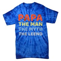 Grandpa Papa Father The Myth Legend Funny Birthday Gift Tie-Dye T-Shirt