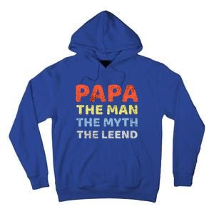 Grandpa Papa Father The Myth Legend Funny Birthday Gift Tall Hoodie