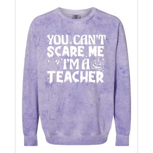 Ghost Pumpkin Funny Halloween You Cant Scare Me Im A Teacher Gift Colorblast Crewneck Sweatshirt