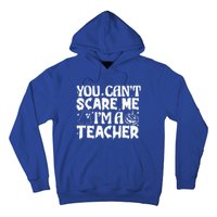 Ghost Pumpkin Funny Halloween You Cant Scare Me Im A Teacher Gift Hoodie