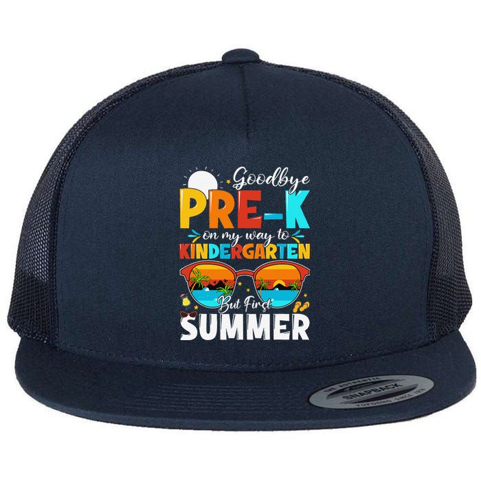 Goodbye Prek Graduation To Kindergarten Hello Summer Flat Bill Trucker Hat