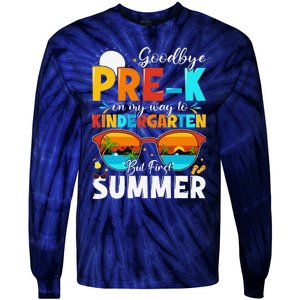 Goodbye Prek Graduation To Kindergarten Hello Summer Tie-Dye Long Sleeve Shirt