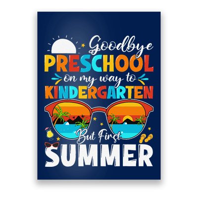 Goodbye Preschool Graduation To Kindergarten Hello Summer Poster