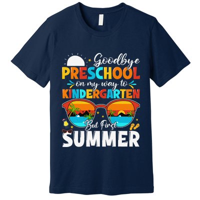 Goodbye Preschool Graduation To Kindergarten Hello Summer Premium T-Shirt