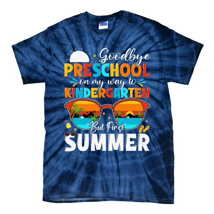 Goodbye Preschool Graduation To Kindergarten Hello Summer Tie-Dye T-Shirt