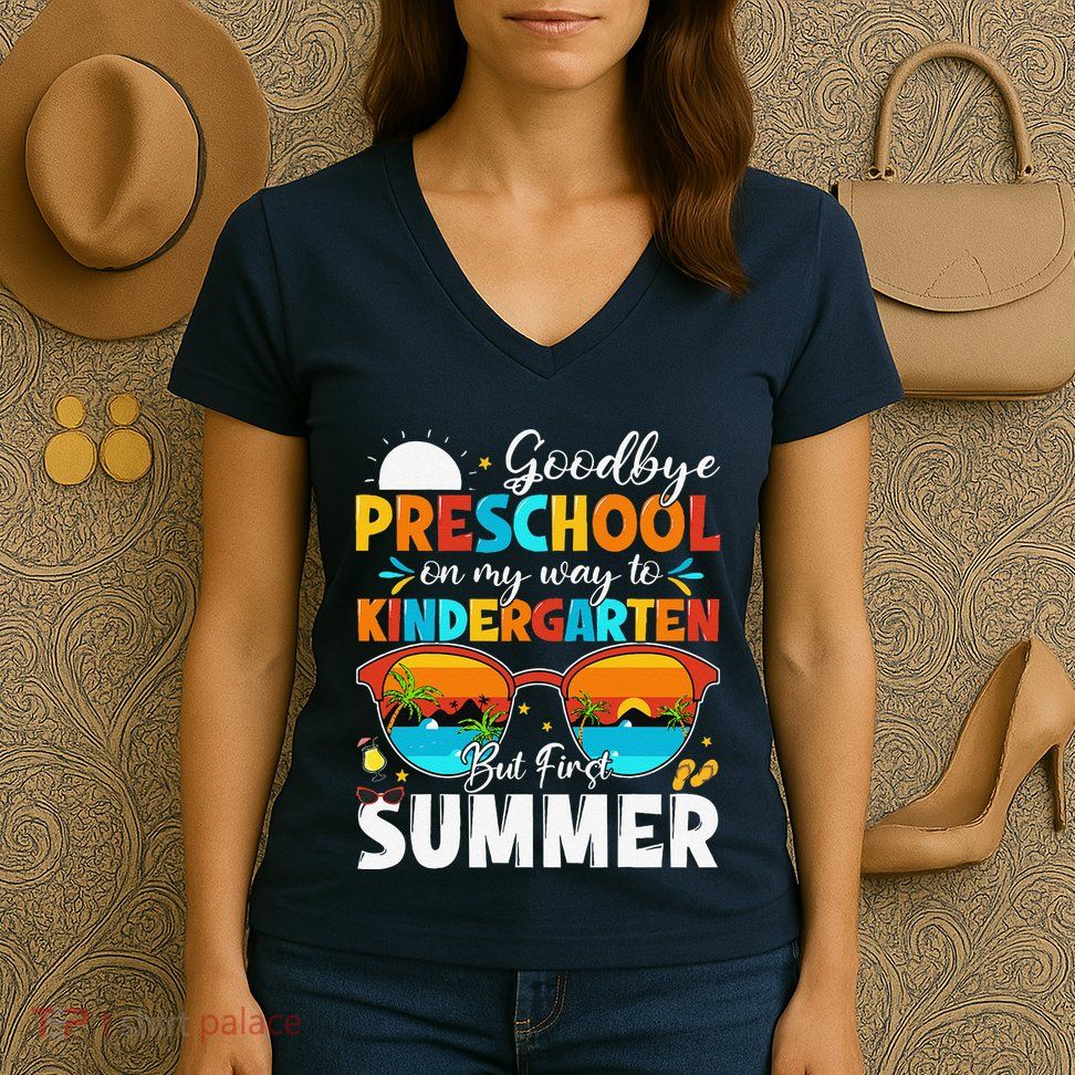 Goodbye Preschool Graduation To Kindergarten Hello Summer Women's V-Neck T-Shirt