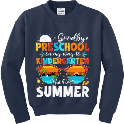 Goodbye Preschool Graduation To Kindergarten Hello Summer Kids Sweatshirt