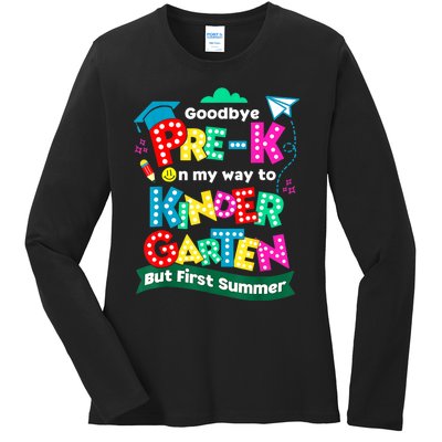 Goodbye Prek Graduation To Kindergarten First Summer Ladies Long Sleeve Shirt