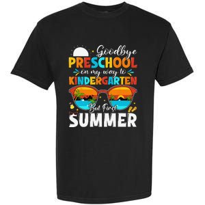 Goodbye Preschool Graduation To Kindergarten Hello Summer Garment-Dyed Heavyweight T-Shirt