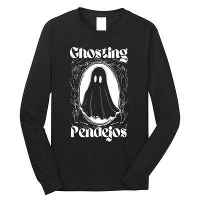 Ghosting Pendejos Long Sleeve Shirt