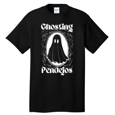 Ghosting Pendejos Tall T-Shirt