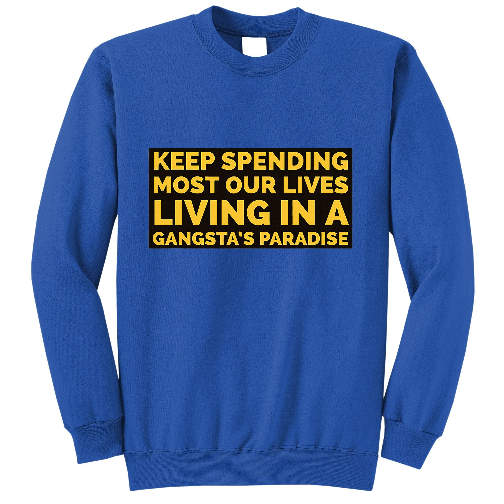 Gangsters Paradise Sweatshirt