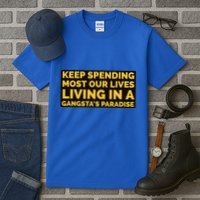 Gangsters Paradise Tall T-Shirt