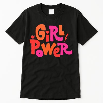 Girl Power Grl Pwr Tall T-Shirt