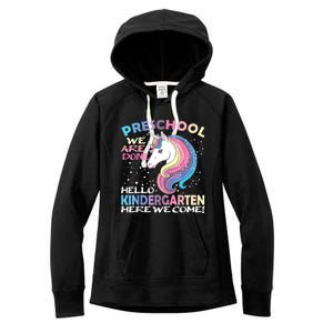 Goodbye Preschool Graduation Hello Kindergarten Prek Unicorn Women's Fleece Hoodie