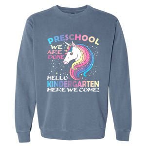 Goodbye Preschool Graduation Hello Kindergarten Prek Unicorn Garment-Dyed Sweatshirt