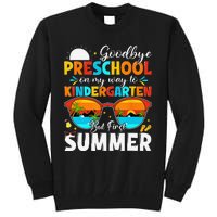 Goodbye Preschool Graduation To Kindergarten Hello Summer Tall Sweatshirt