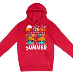 Goodbye Preschool Graduation To Kindergarten Hello Summer Premium Pullover Hoodie