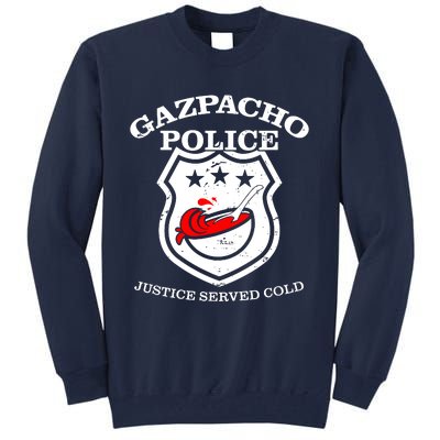 Gazpacho Police Tall Sweatshirt