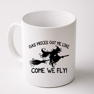 Gas Prices Got Me Like Come We Fly Broom Vacuum Halloween Gift Coffee Mug