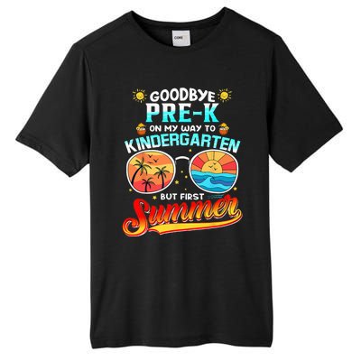 Goodbye PreK Grade Graduation To Kindergarten Hello Summer Tall Fusion ChromaSoft Performance T-Shirt