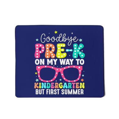 Goodbye Prek Graduation To Kindergarten First Summer Mousepad