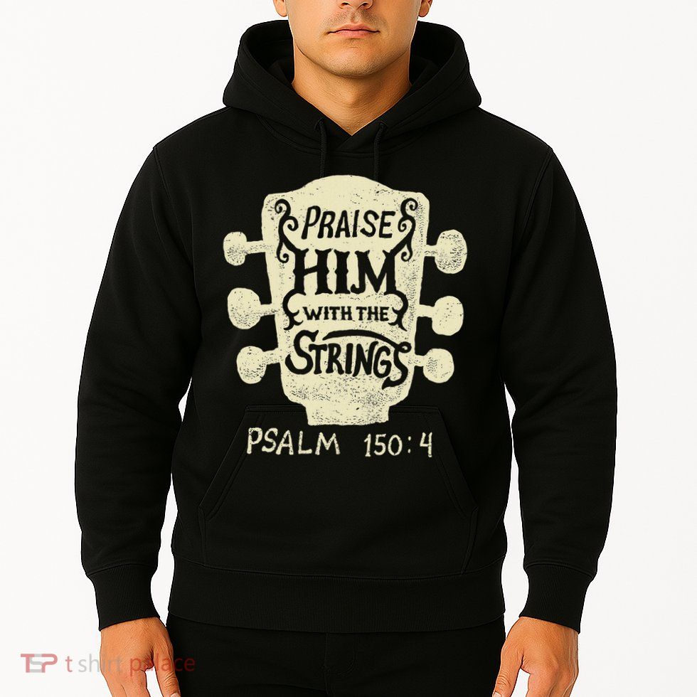 Guitarists Praise Him With The Strings Acoustic Guitar Music Hoodie