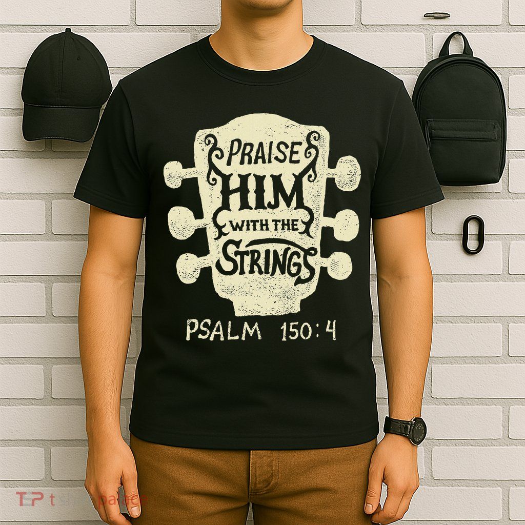 Guitarists Praise Him With The Strings Acoustic Guitar Music T-Shirt
