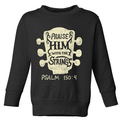 Guitarists Praise Him With The Strings Acoustic Guitar Music Toddler Sweatshirt